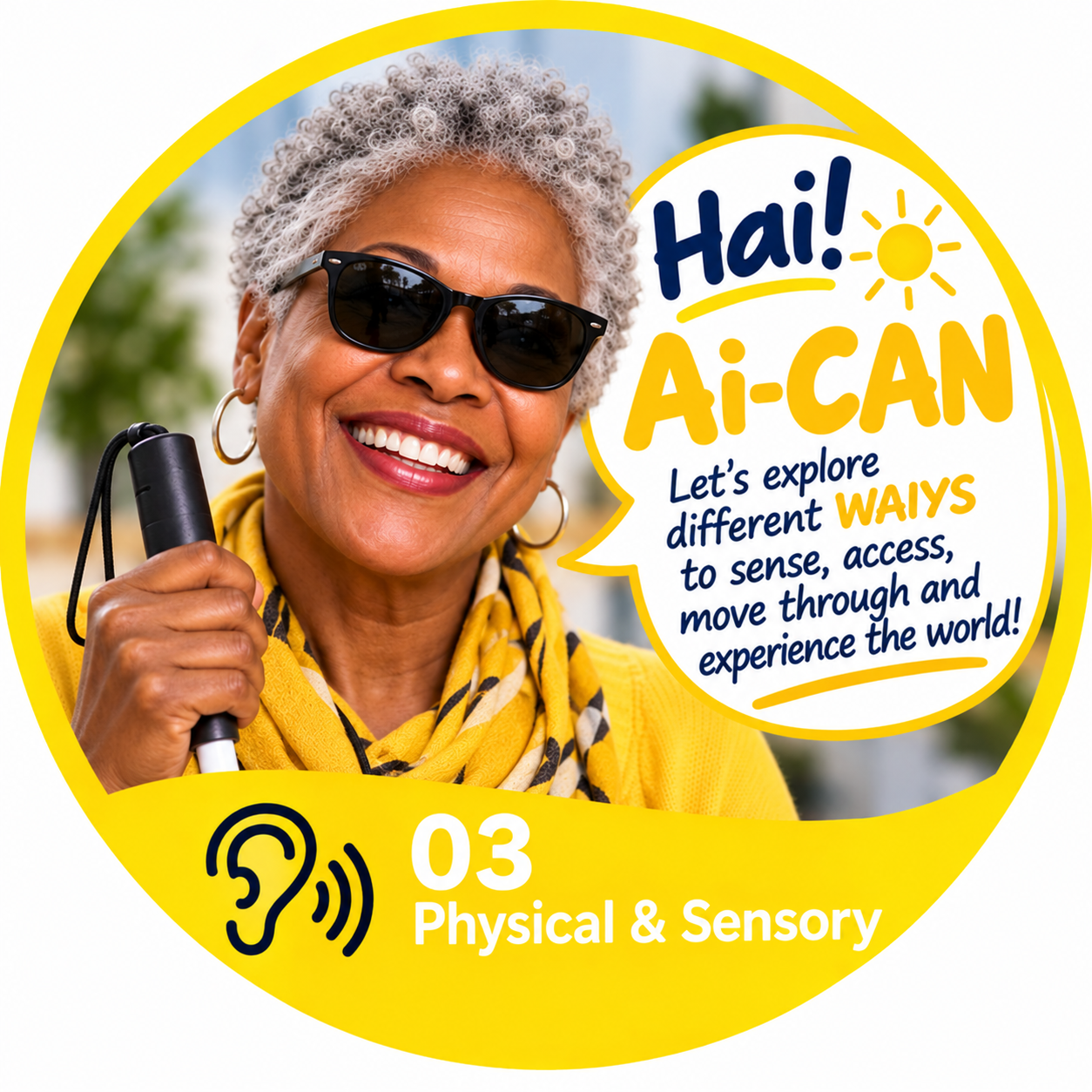 AI-CAN — YOUR SEND-LIVING WAY-MAKER for PHYSICAL & SENSORY. Pronounced I Can.